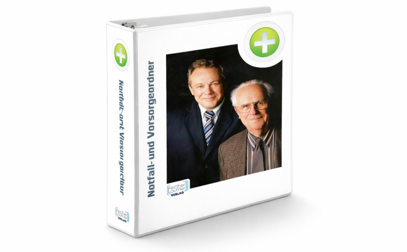 Notfallordner Vorsorgeordner Generalvollmacht Vorsorgevollmacht – Ab 18 eine Pflicht für Jeden